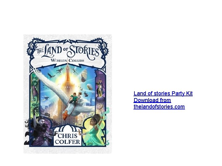 Land of stories Party Kit Download from thelandofstories. com 