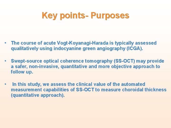 Key points- Purposes • The course of acute Vogt-Koyanagi-Harada is typically assessed qualitatively using Key points- Purposes • The course of acute Vogt-Koyanagi-Harada is typically assessed qualitatively using