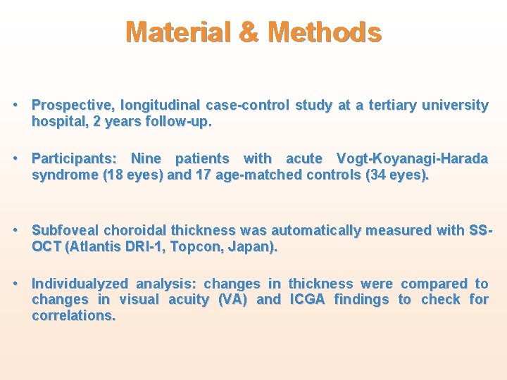 Material & Methods • Prospective, longitudinal case-control study at a tertiary university hospital, 2 Material & Methods • Prospective, longitudinal case-control study at a tertiary university hospital, 2