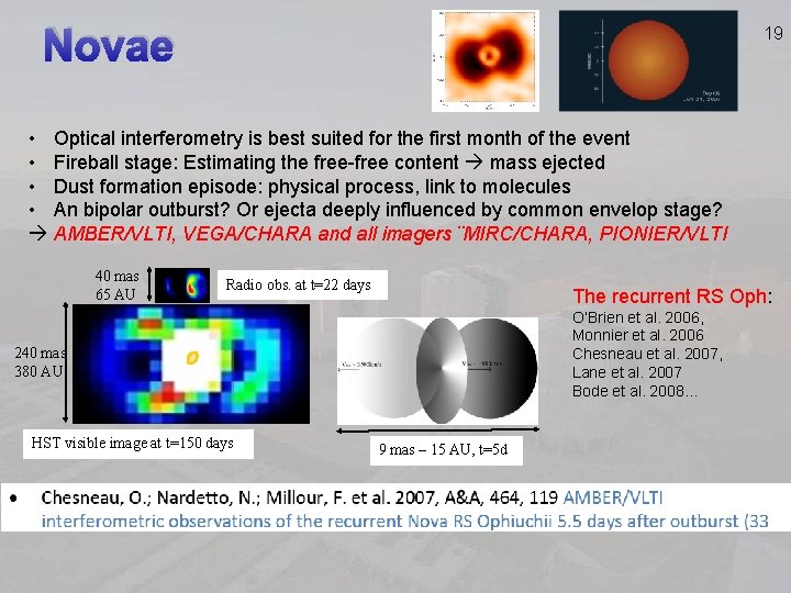 Novae 19 • Optical interferometry is best suited for the first month of the