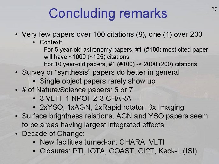 Concluding remarks • Very few papers over 100 citations (8), one (1) over 200