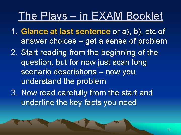 The Plays – in EXAM Booklet 1. Glance at last sentence or a), b),