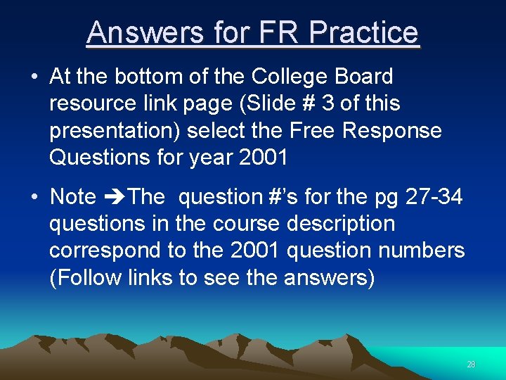 Answers for FR Practice • At the bottom of the College Board resource link