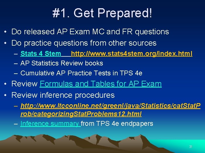 #1. Get Prepared! • Do released AP Exam MC and FR questions • Do