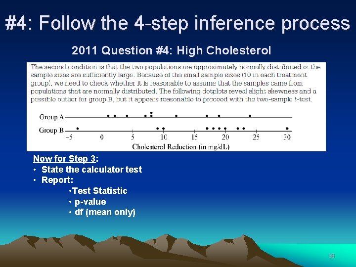 #4: Follow the 4 -step inference process 2011 Question #4: High Cholesterol Now for