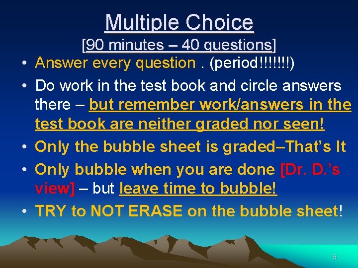 Multiple Choice • • • [90 minutes – 40 questions] Answer every question. (period!!!!!!!)