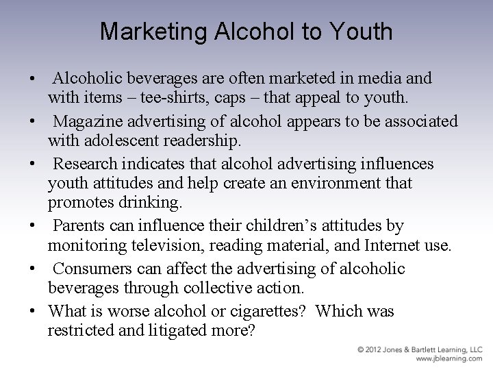 Marketing Alcohol to Youth • Alcoholic beverages are often marketed in media and •