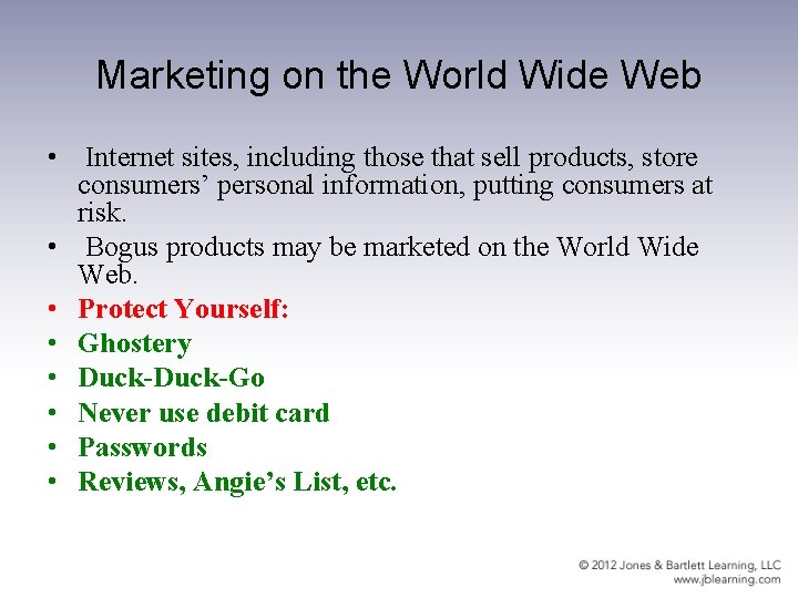 Marketing on the World Wide Web • Internet sites, including those that sell products,