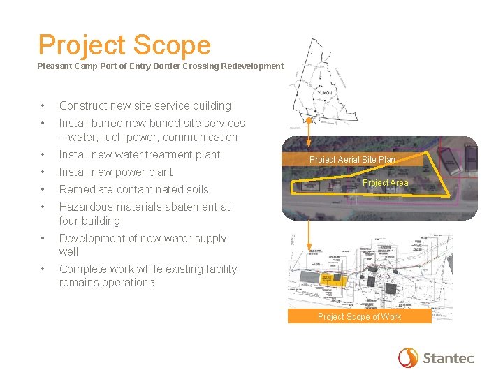 Project Scope Pleasant Camp Port of Entry Border Crossing Redevelopment • Construct new site