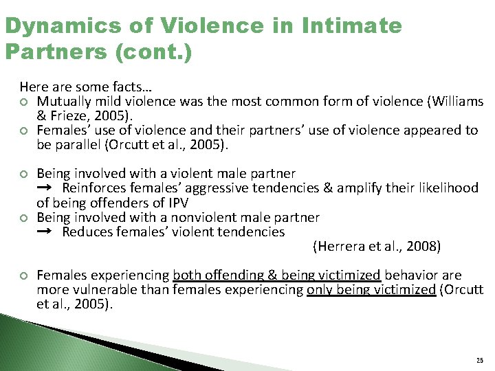 Dynamics of Violence in Intimate Partners (cont. ) Here are some facts… Mutually mild