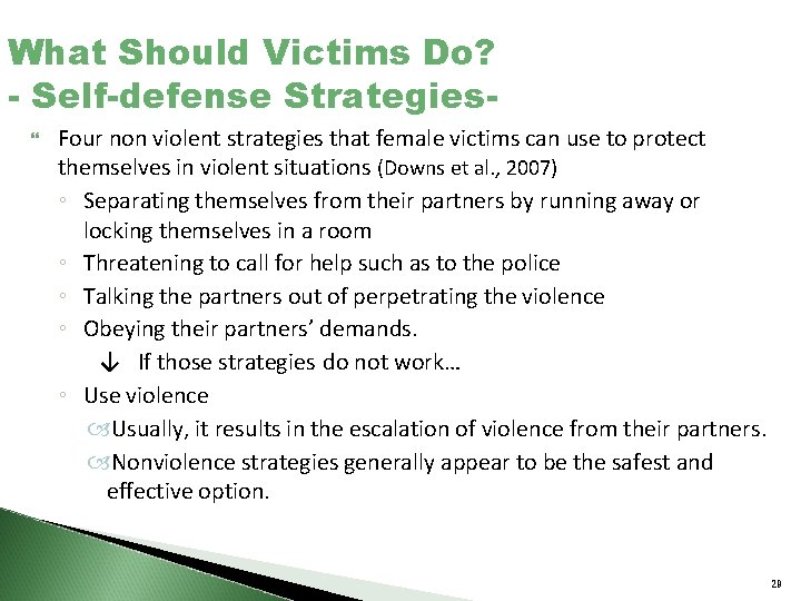 What Should Victims Do? - Self-defense Strategies Four non violent strategies that female victims