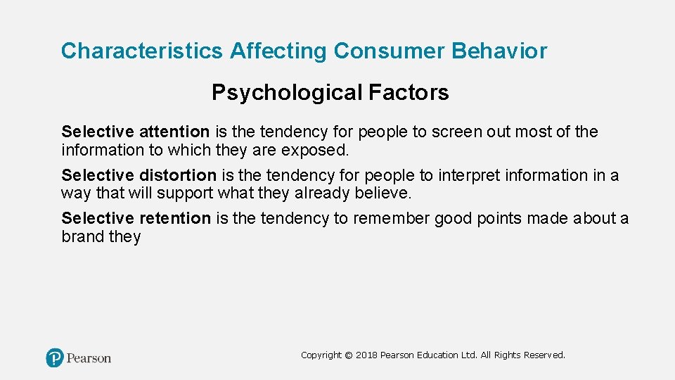 Characteristics Affecting Consumer Behavior Psychological Factors Selective attention is the tendency for people to