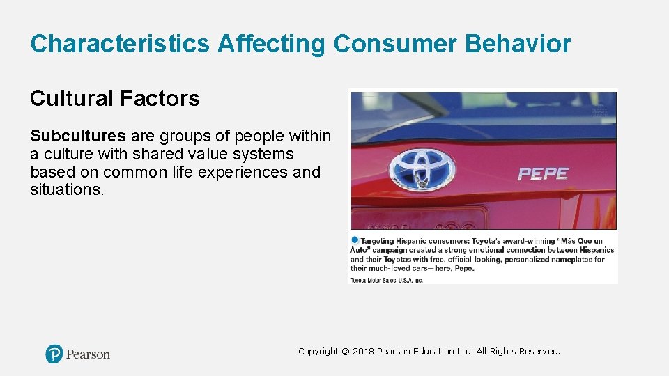 Characteristics Affecting Consumer Behavior Cultural Factors Subcultures are groups of people within a culture