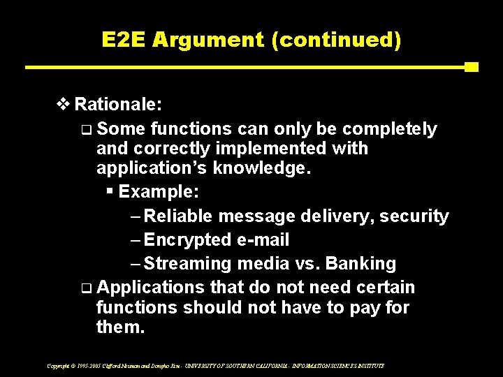 E 2 E Argument (continued) v Rationale: q Some functions can only be completely