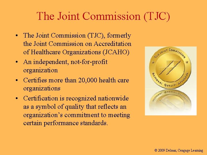 The Joint Commission (TJC) • The Joint Commission (TJC), formerly the Joint Commission on