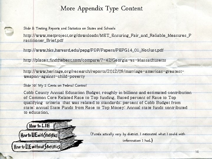More Appendix Type Content Slide 8: Testing Reports and Statistics on States and Schools More Appendix Type Content Slide 8: Testing Reports and Statistics on States and Schools