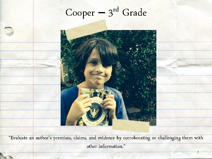 Cooper – rd 3 Grade “Evaluate an author’s premises, claims, and evidence by corroborating Cooper – rd 3 Grade “Evaluate an author’s premises, claims, and evidence by corroborating