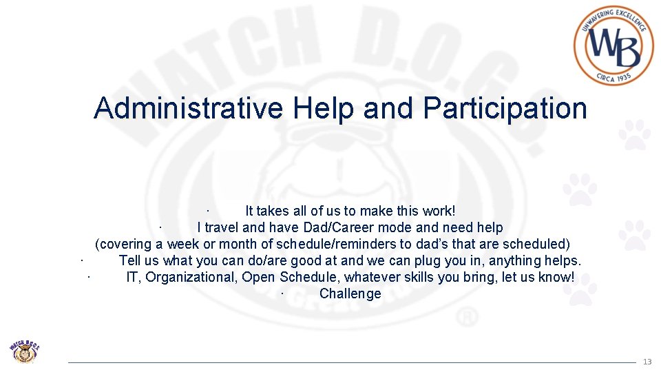Administrative Help and Participation · It takes all of us to make this work!