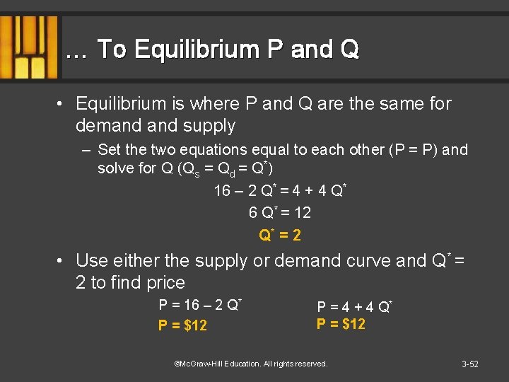 … To Equilibrium P and Q • Equilibrium is where P and Q are