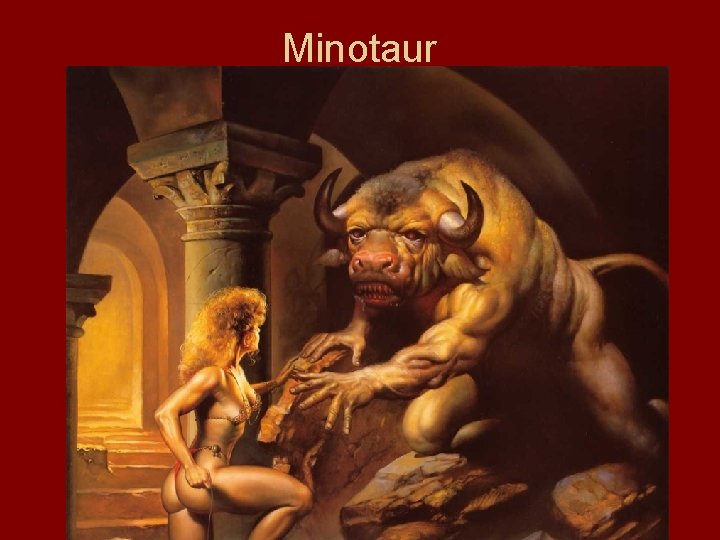 Minotaur Minotaur