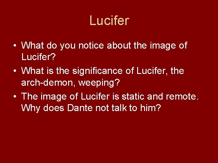 Lucifer • What do you notice about the image of Lucifer? • What is Lucifer • What do you notice about the image of Lucifer? • What is