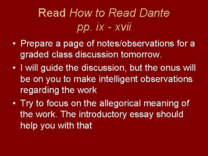 Read How to Read Dante pp. ix - xvii • Prepare a page of Read How to Read Dante pp. ix - xvii • Prepare a page of