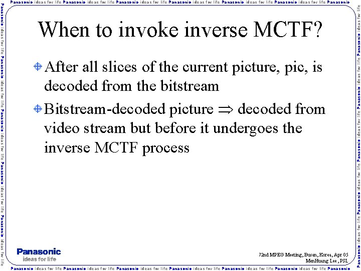 When to invoke inverse MCTF? After all slices of the current picture, pic, is