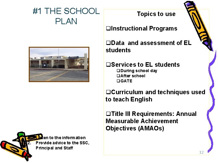 #1 THE SCHOOL PLAN Topics to use q. Instructional Programs q. Data and assessment