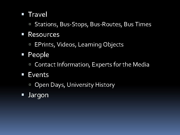  Travel Stations, Bus-Stops, Bus-Routes, Bus Times Resources EPrints, Videos, Learning Objects People Contact