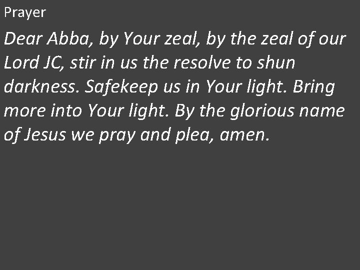 Prayer Dear Abba, by Your zeal, by the zeal of our Lord JC, stir