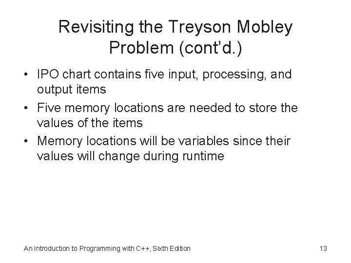 Revisiting the Treyson Mobley Problem (cont’d. ) • IPO chart contains five input, processing,