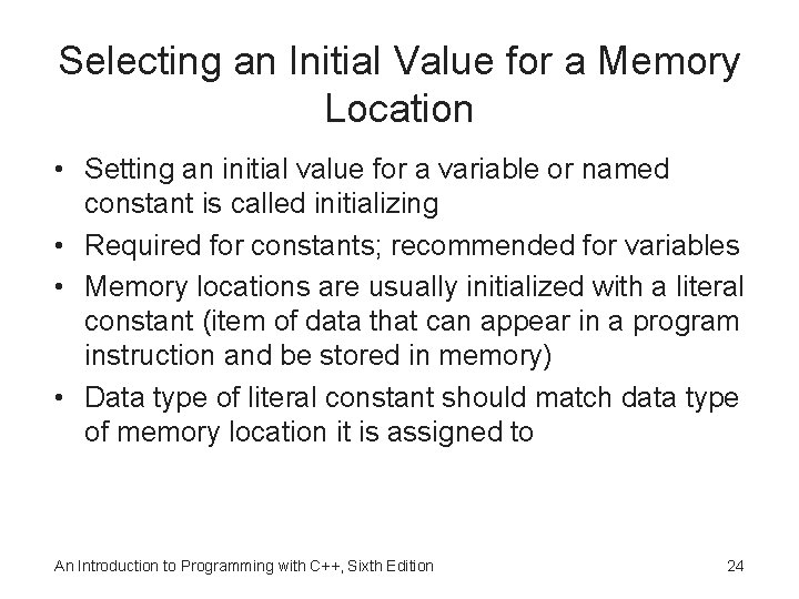 Selecting an Initial Value for a Memory Location • Setting an initial value for