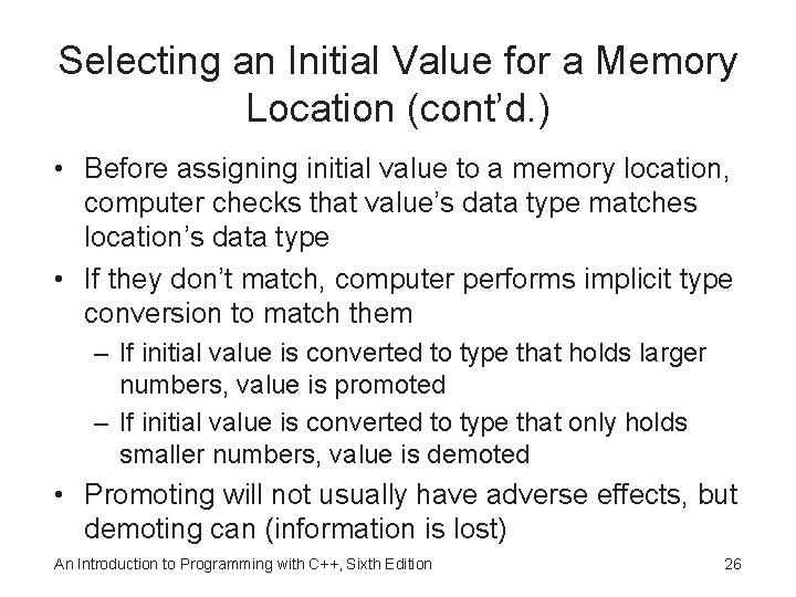 Selecting an Initial Value for a Memory Location (cont’d. ) • Before assigning initial