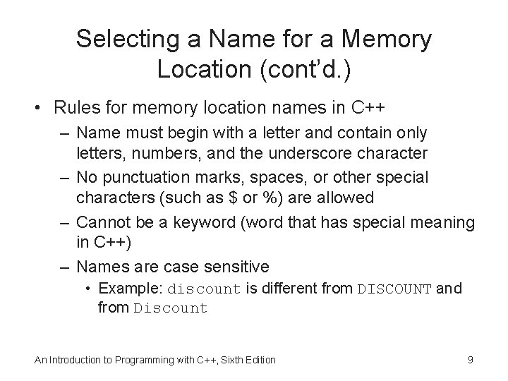 Selecting a Name for a Memory Location (cont’d. ) • Rules for memory location