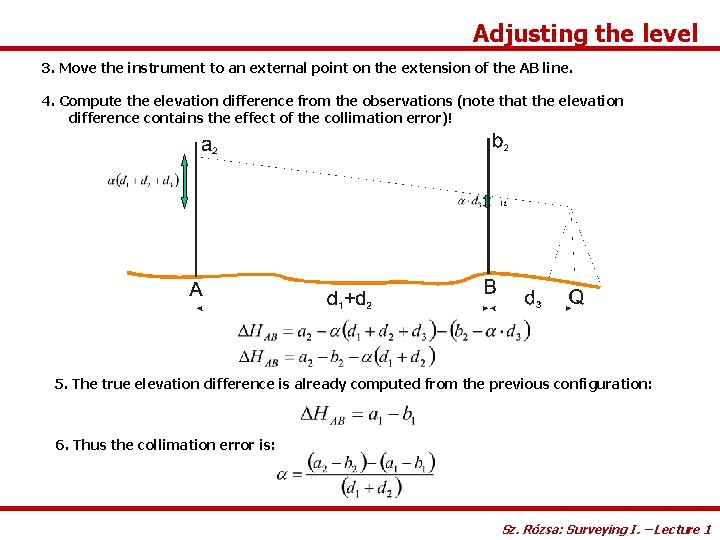 Adjusting the level 3. Move the instrument to an external point on the extension