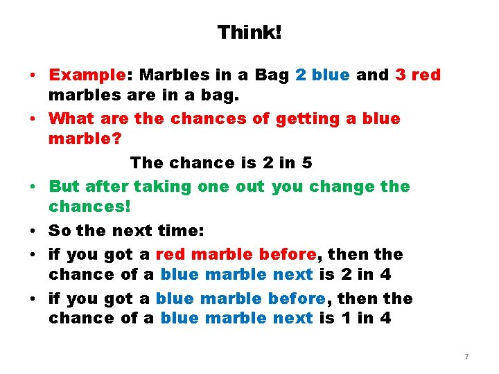 Think! • Example: Marbles in a Bag 2 blue and 3 red marbles are Think! • Example: Marbles in a Bag 2 blue and 3 red marbles are
