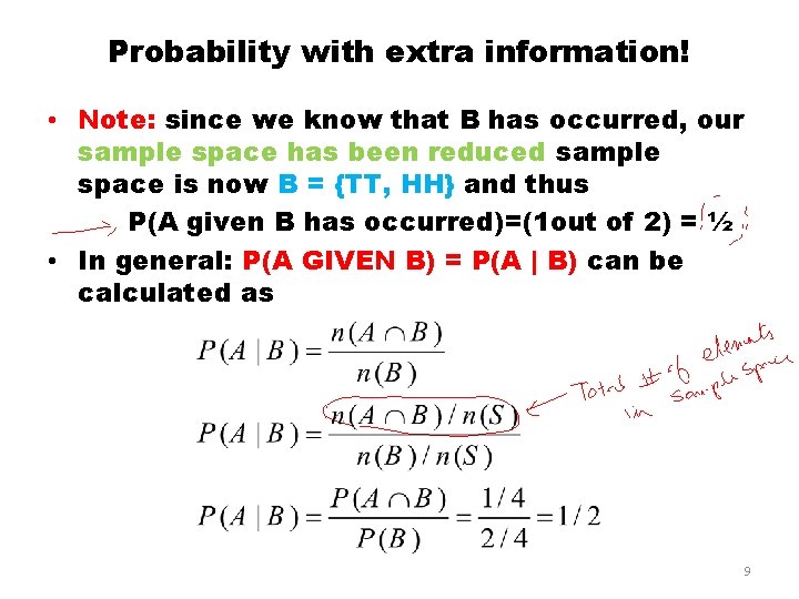 Probability with extra information! • Note: since we know that B has occurred, our Probability with extra information! • Note: since we know that B has occurred, our