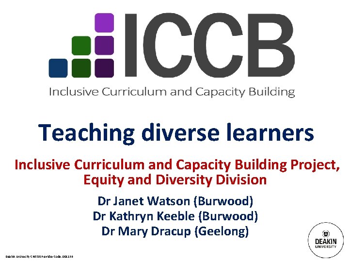 Teaching diverse learners Inclusive Curriculum and Capacity Building Project, Equity and Diversity Division Dr