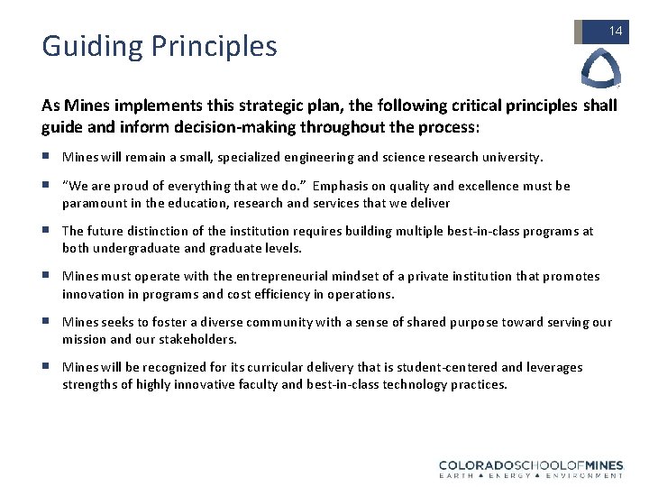 Guiding Principles 14 As Mines implements this strategic plan, the following critical principles shall