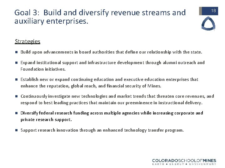 Goal 3: Build and diversify revenue streams and auxiliary enterprises. 18 Strategies n Build