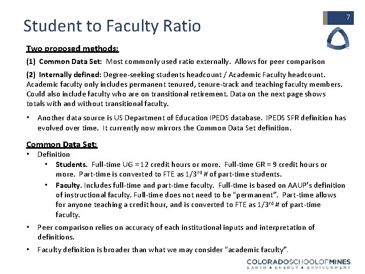 Student to Faculty Ratio Two proposed methods: (1) Common Data Set: Most commonly used