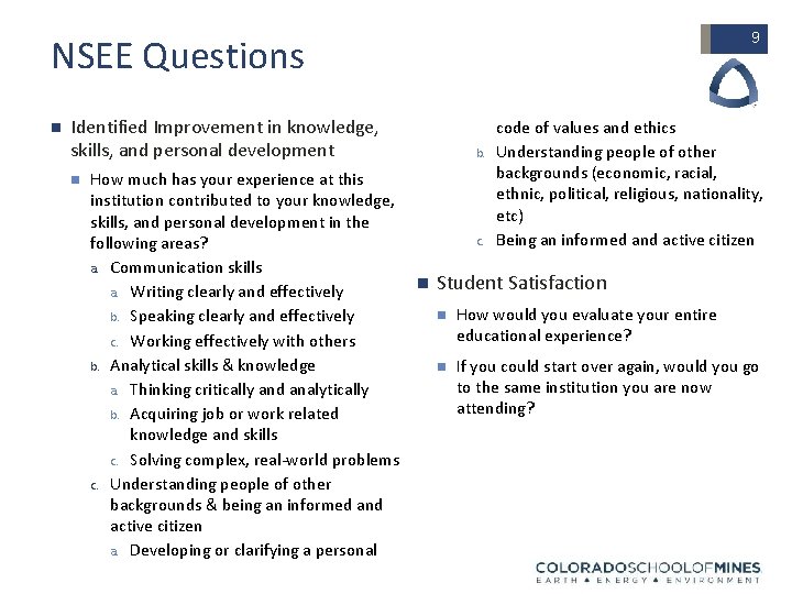 9 NSEE Questions n Identified Improvement in knowledge, skills, and personal development n b.