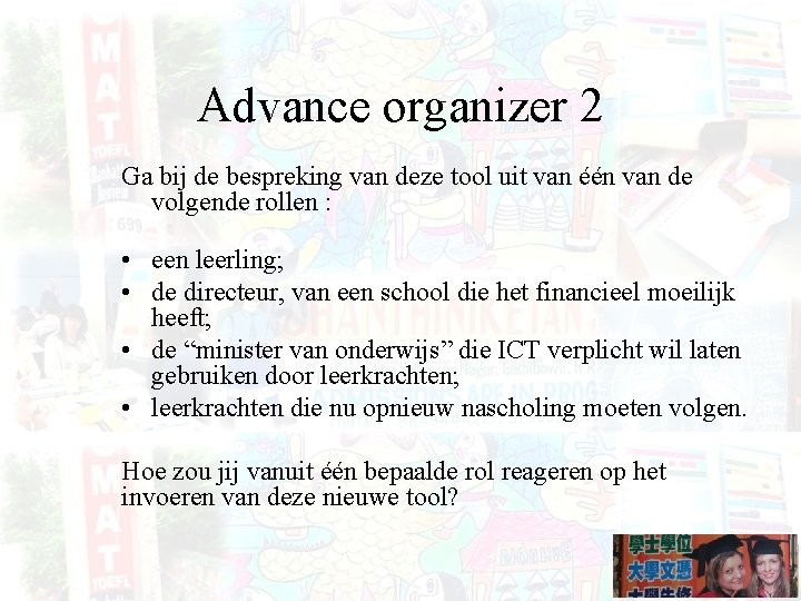 Advance organizer 2 Ga bij de bespreking van deze tool uit van één van