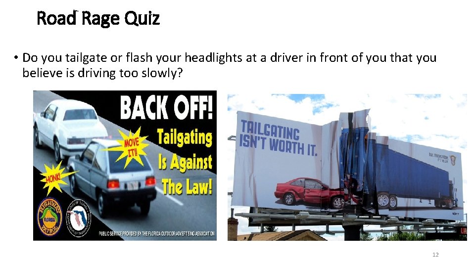Road Rage Quiz • Do you tailgate or flash your headlights at a driver