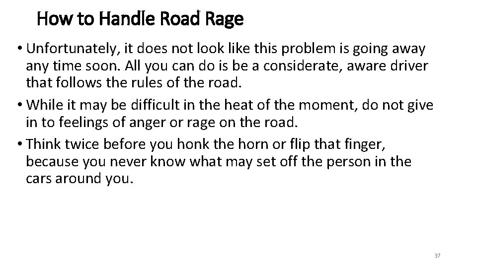 How to Handle Road Rage • Unfortunately, it does not look like this problem