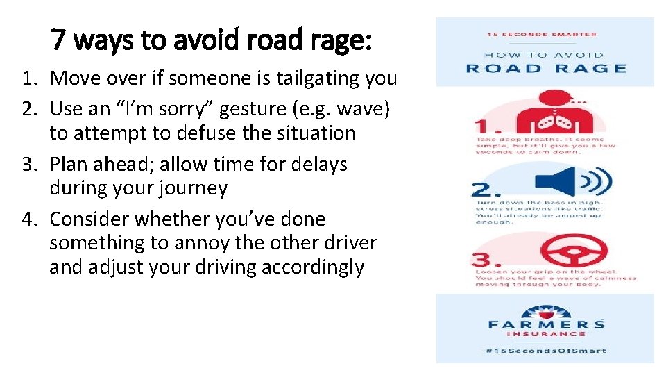 7 ways to avoid road rage: 1. Move over if someone is tailgating you