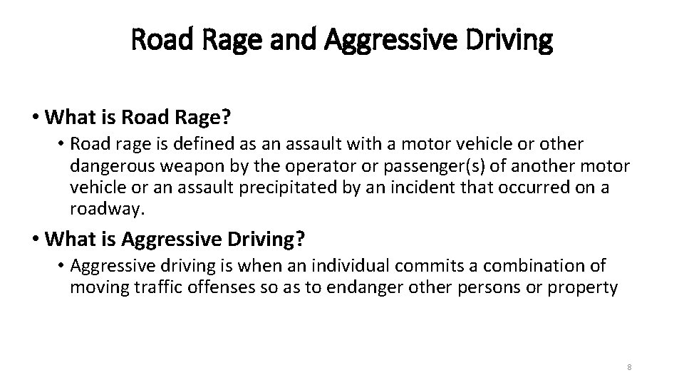 Road Rage and Aggressive Driving • What is Road Rage? • Road rage is