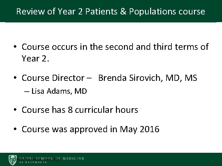 Review of Year 2 Patients & Populations course • Course occurs in the second