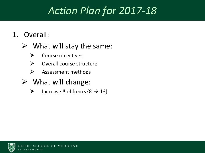 Action Plan for 2017 -18 1. Overall: Ø What will stay the same: Ø