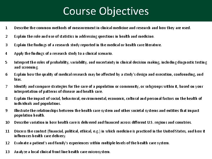 Course Objectives 1 Describe the common methods of measurement in clinical medicine and research